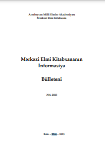 Mərkəzi Elmi Kitabxananın İnformasiya Bülleteni: №4 (2023)